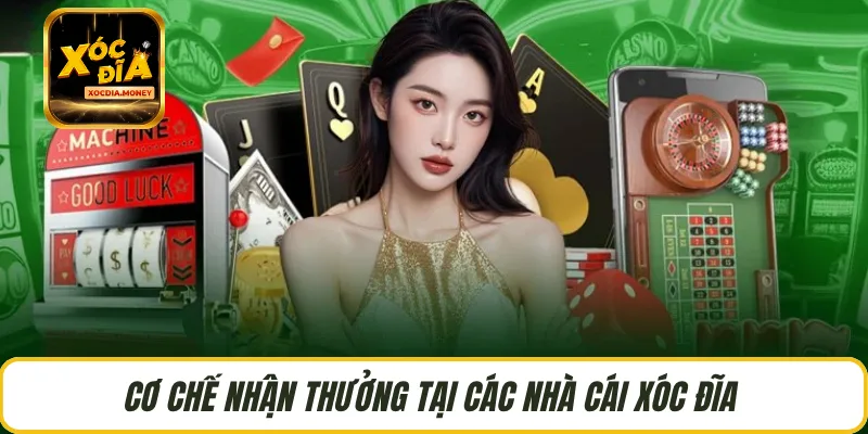 Cơ chế nhận thưởng tại các nhà cái xóc đĩa 