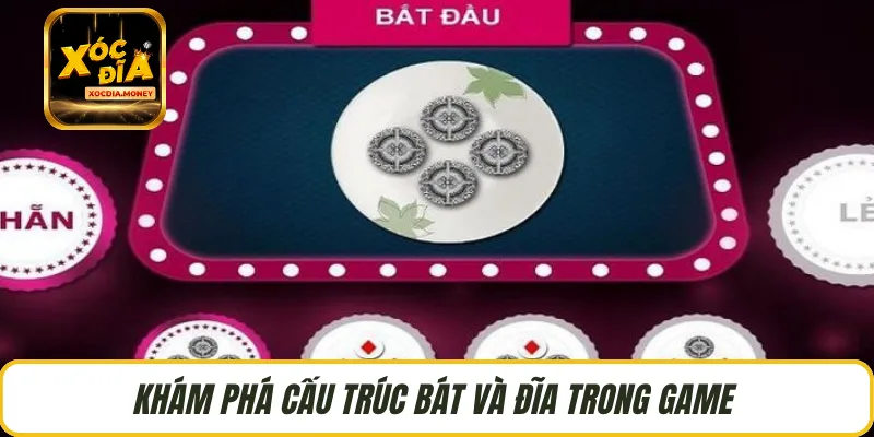 Khám phá cấu trúc bát và đĩa trong game 