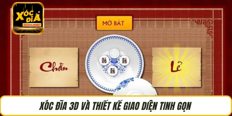 Xóc đĩa 3D và thiết kế giao diện tinh gọn