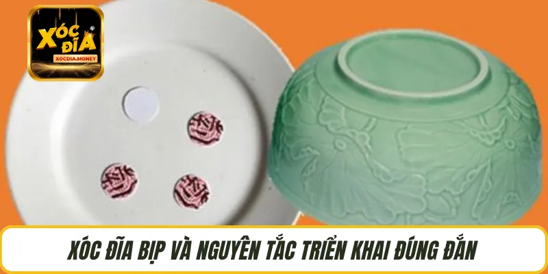 Xóc đĩa bịp và nguyên tắc triển khai đúng đắn 